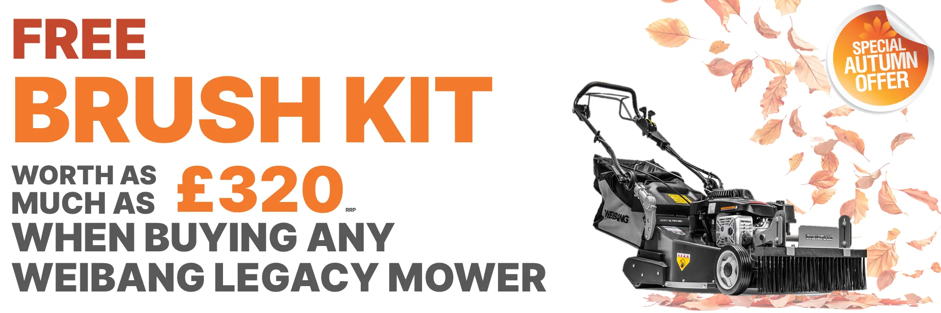 FREE BRUSH KIT worth as much as £320 when buying any Weibang Legacy mower
